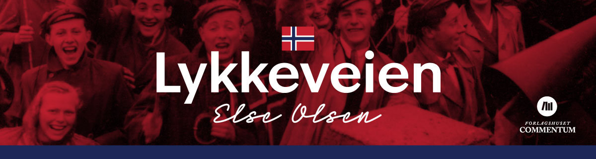 Lykkeveien. Krig og fred – barns opplevelser mai 1945