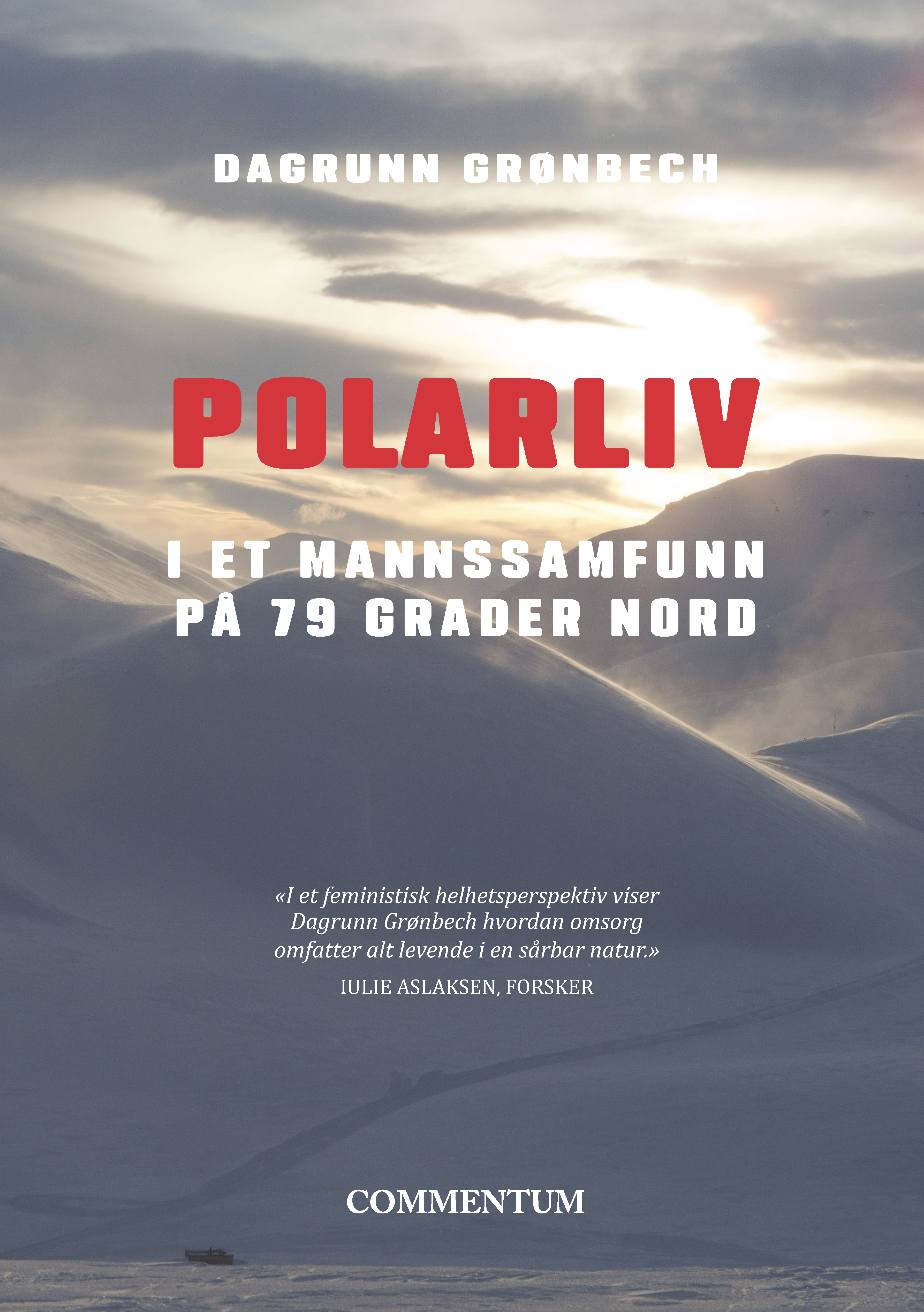 Polarliv i et mannssamfunn på 79 grader nord